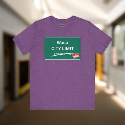 City Limit We're Open | Waco Tshirt - T-Shirt | ShirtyAgents
