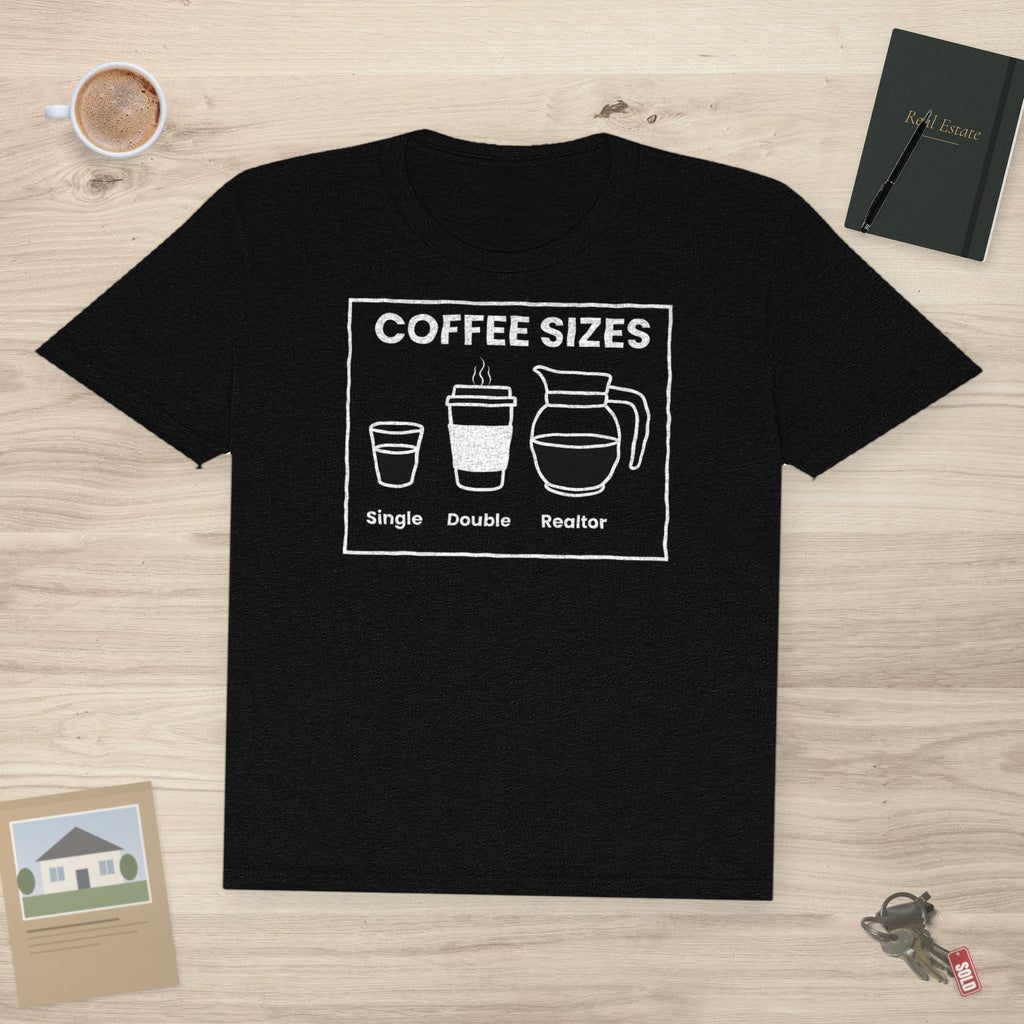 Coffee Sizes for Realtors | Classic Tee - T-Shirt | ShirtyAgents