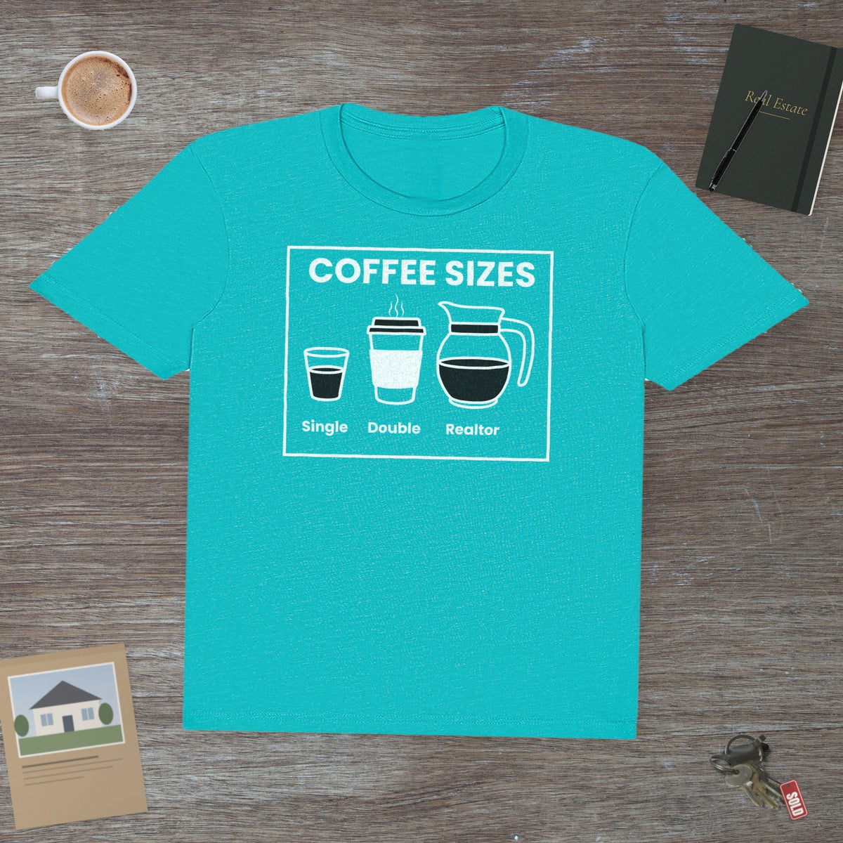 Coffee Sizes for Realtors | Classic Tee - T-Shirt | ShirtyAgents