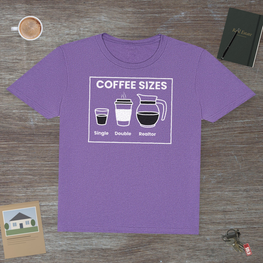 Coffee Sizes for Realtors | Classic Tee - T-Shirt | ShirtyAgents
