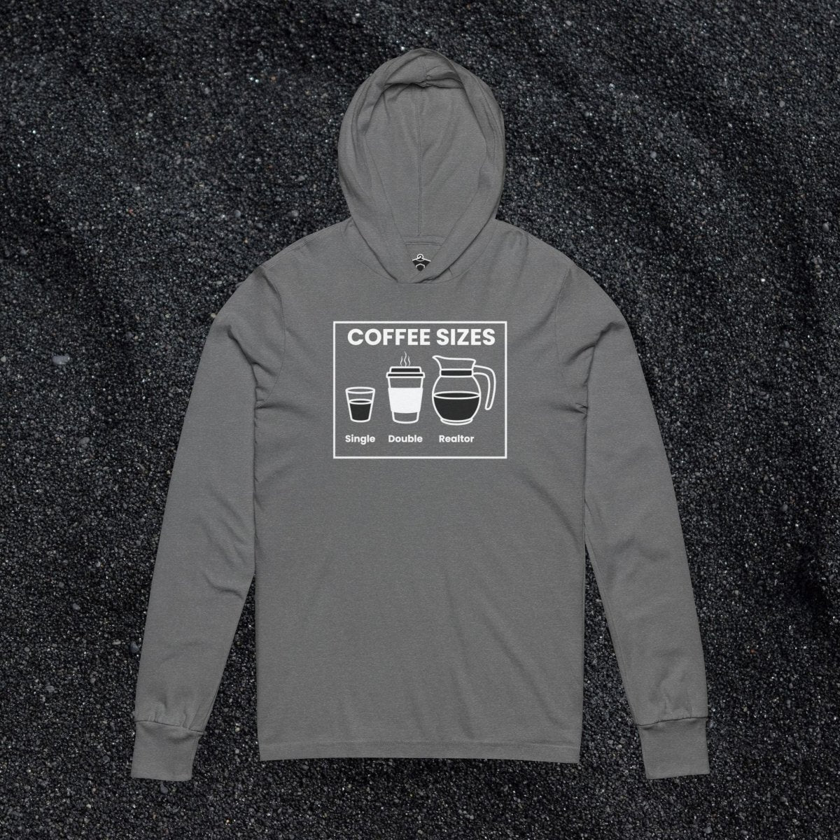 Coffee Sizes for Realtors Hooded Long Sleeve Tshirt - Long - sleeve | ShirtyAgents