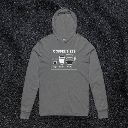 Coffee Sizes for Realtors Hooded Long Sleeve Tshirt - Long - sleeve | ShirtyAgents