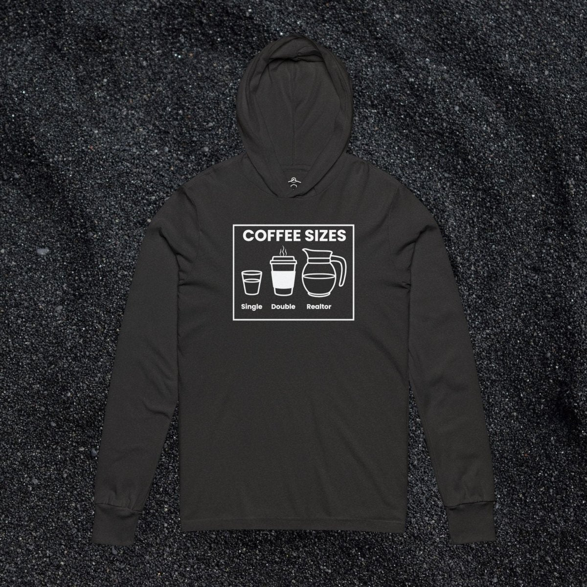 Coffee Sizes for Realtors Hooded Long Sleeve Tshirt - Long - sleeve | ShirtyAgents