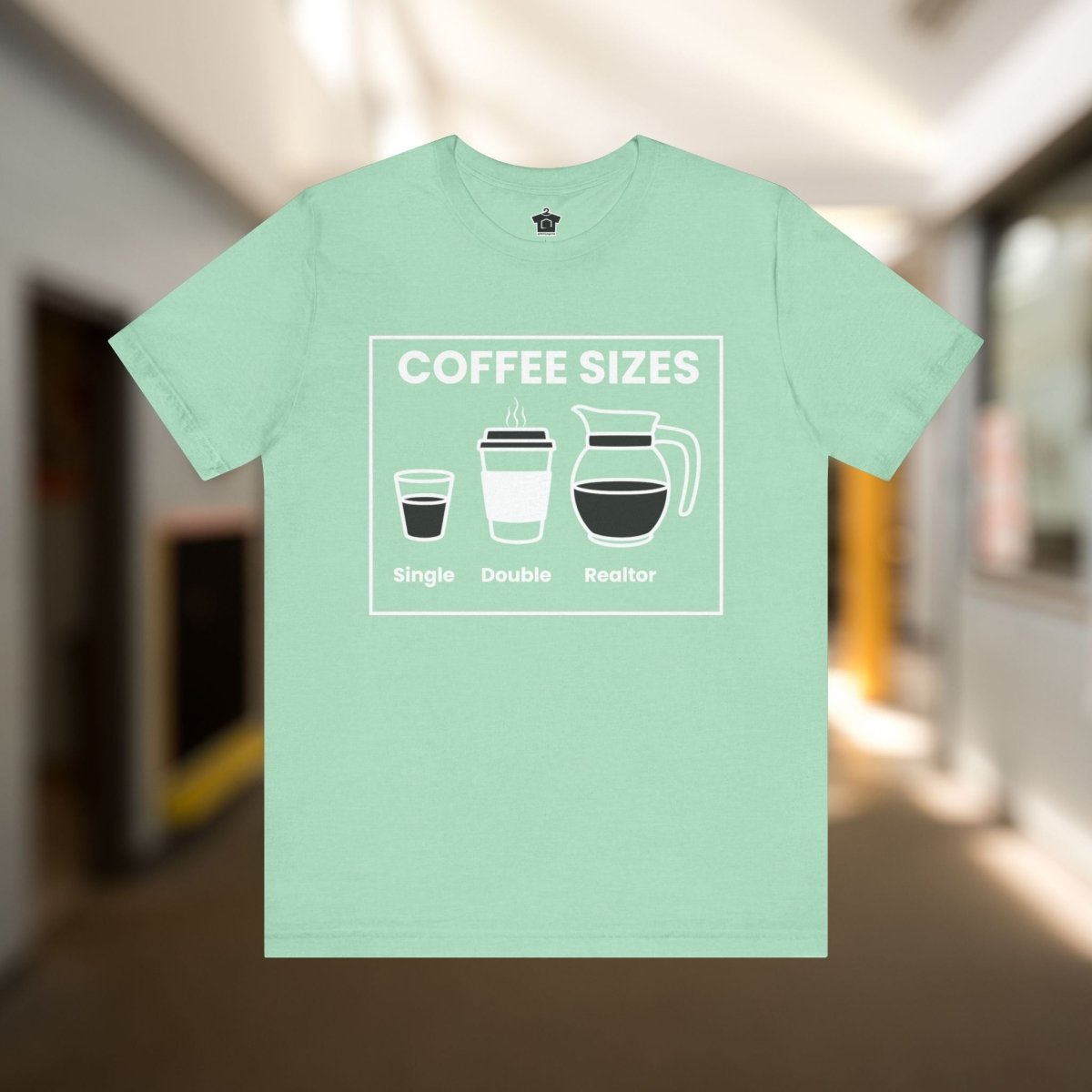 Coffee Sizes for Realtors - T-Shirt | ShirtyAgents