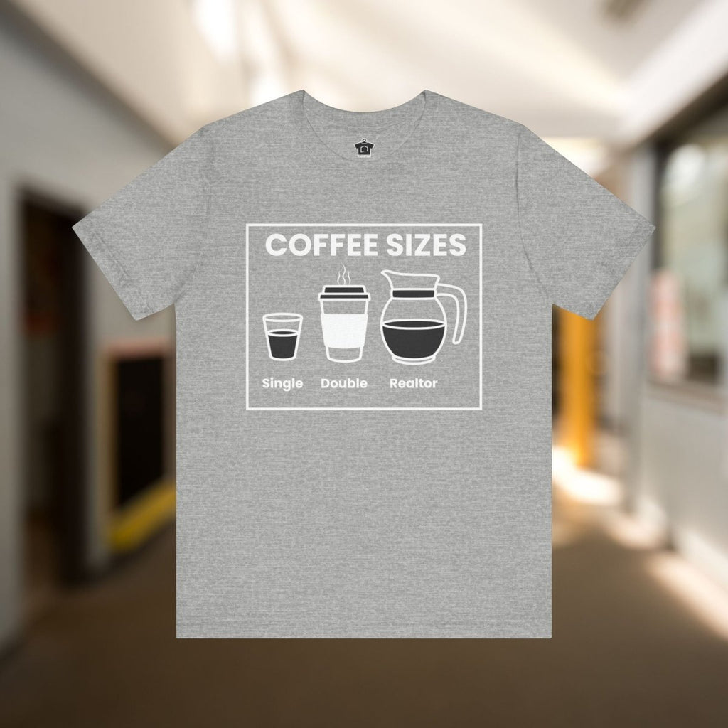 Coffee Sizes for Realtors - T-Shirt | ShirtyAgents