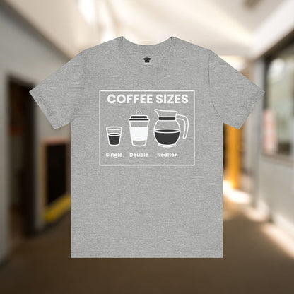 Coffee Sizes for Realtors - T-Shirt | ShirtyAgents