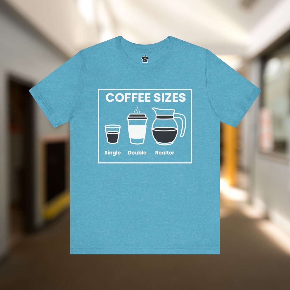 Coffee Sizes for Realtors - T-Shirt | ShirtyAgents