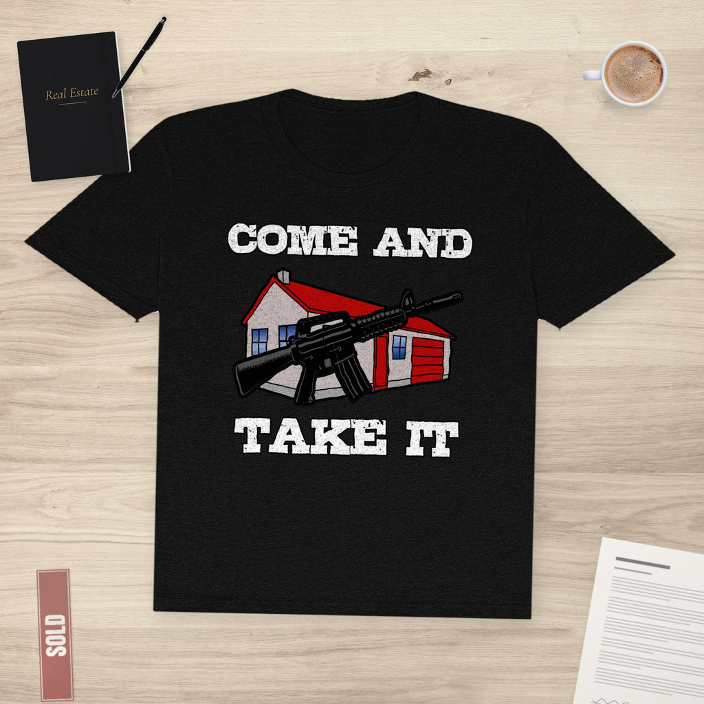 Come and Take It House | Classic Tee - T-Shirt | ShirtyAgents