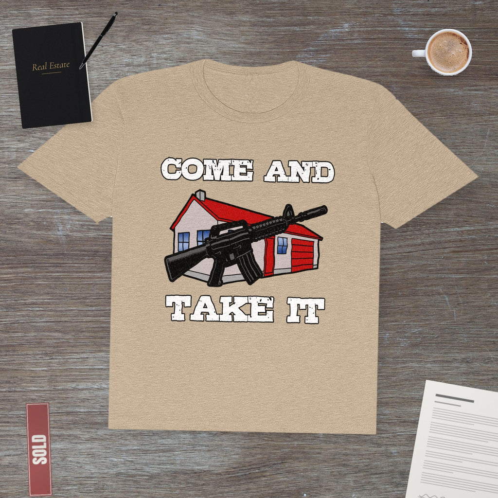Come and Take It House | Classic Tee - T-Shirt | ShirtyAgents