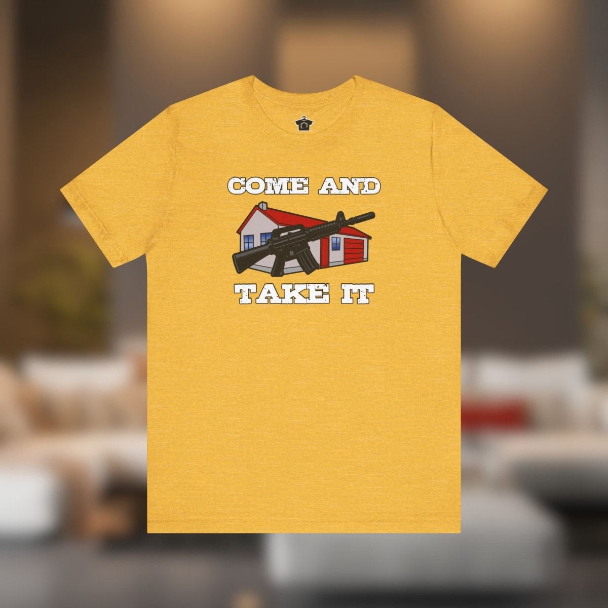 Come and Take It House - T-Shirt | ShirtyAgents
