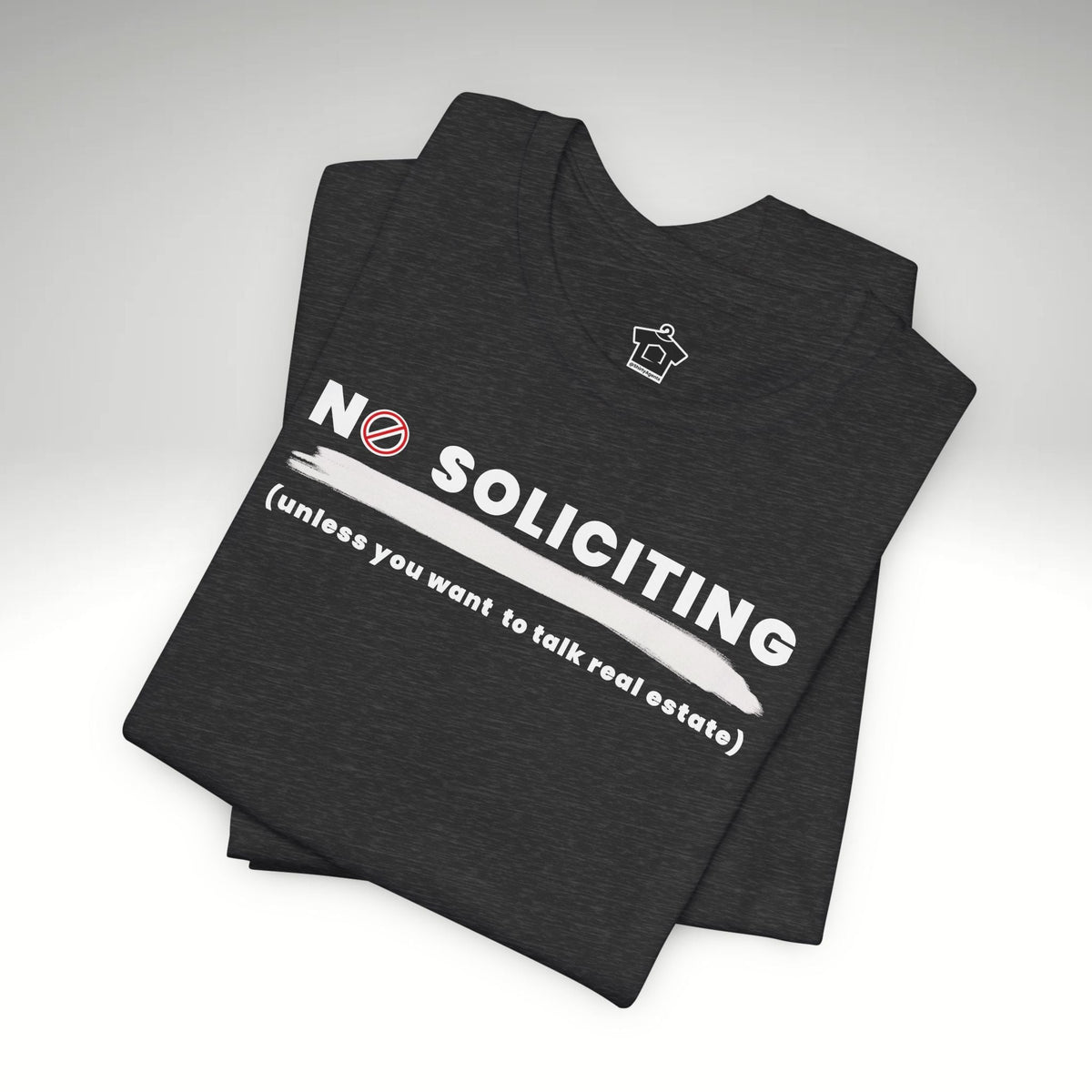 Copy of No Soliciting Tshirt - T-Shirt | ShirtyAgents