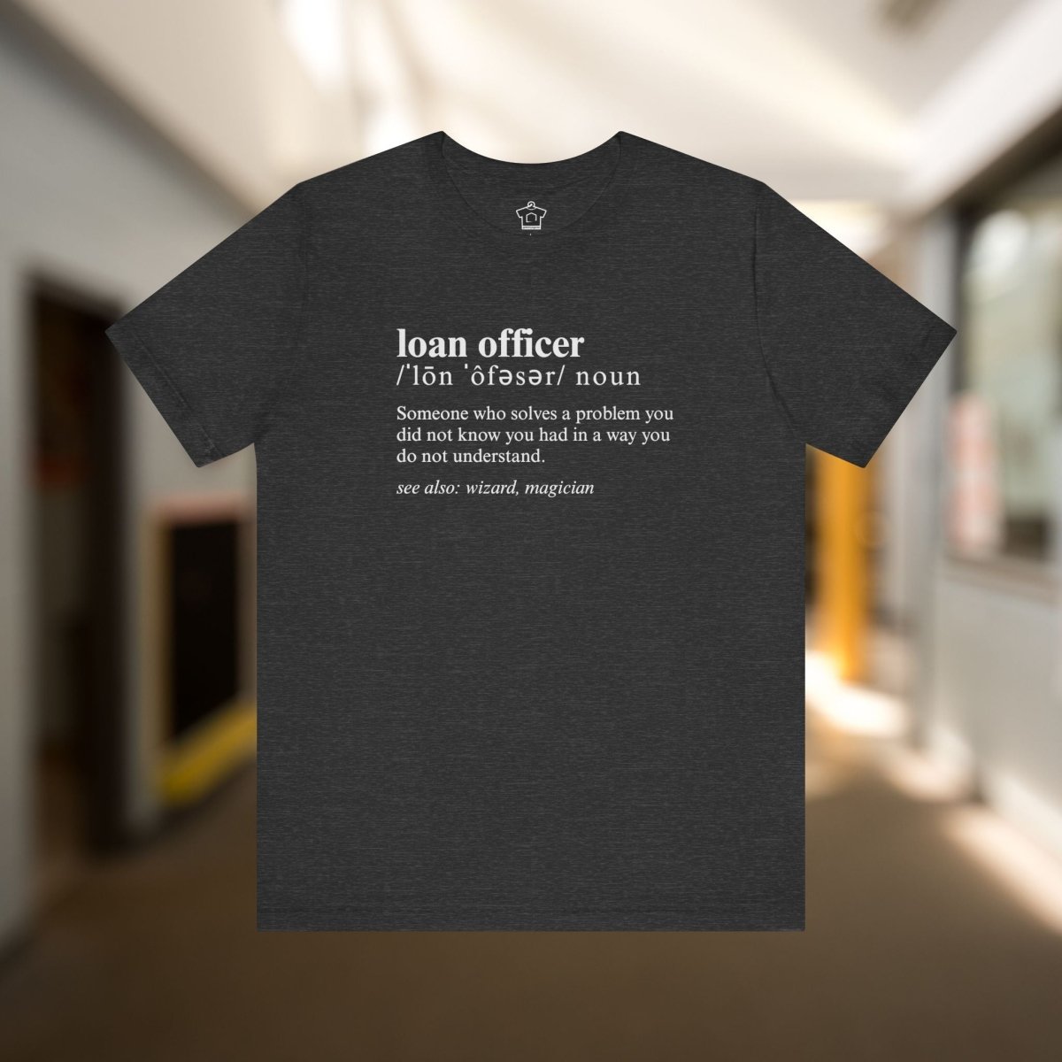 Definition of A Loan Officer Text T-shirt - T-Shirt | ShirtyAgents
