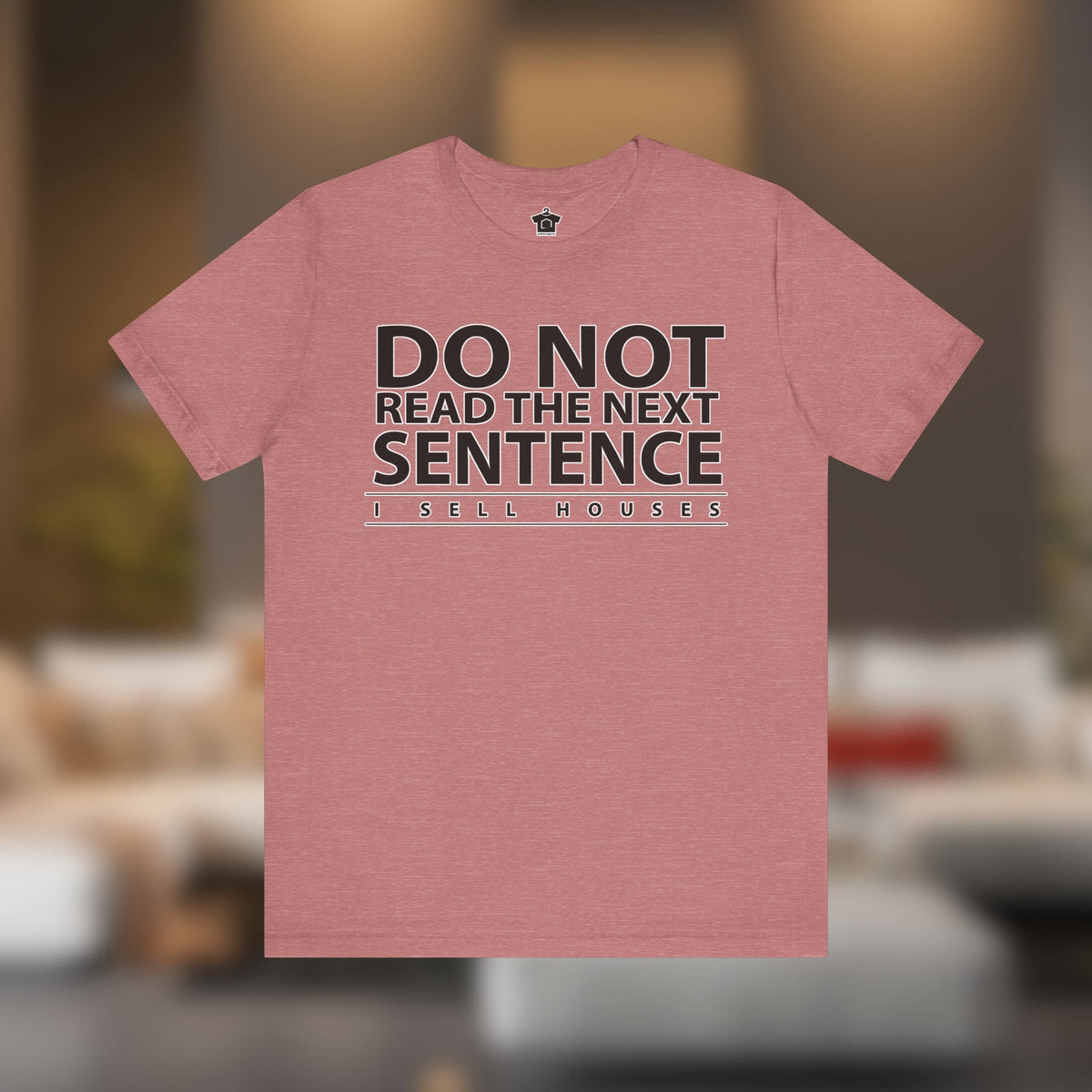 Do Not Read The Next Sentence T-Shirt - T-Shirt | ShirtyAgents