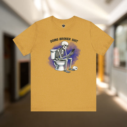 Doing Broker tiSh T-Shirt - T-Shirt | ShirtyAgents