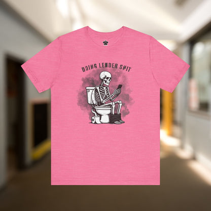 Doing Lender tiSh T-Shirt - T-Shirt | ShirtyAgents