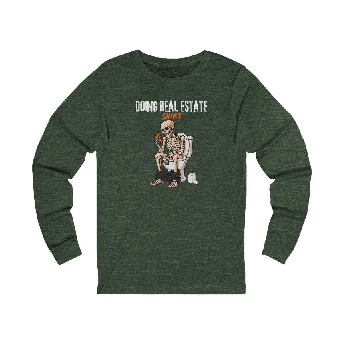 Doing Real Estate Shirt | Long Sleeve Tee - Long-sleeve | ShirtyAgents