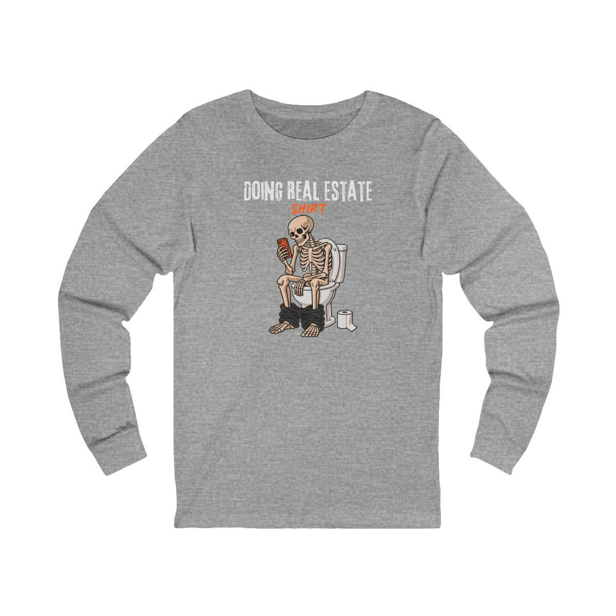Doing Real Estate Shirt | Long Sleeve Tee - Long-sleeve | ShirtyAgents