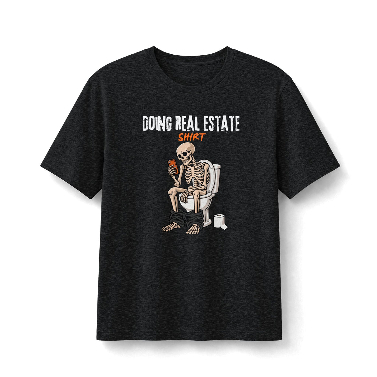 Doing Real Estate Shirt | Soft Premium Tee - T-Shirt | ShirtyAgents