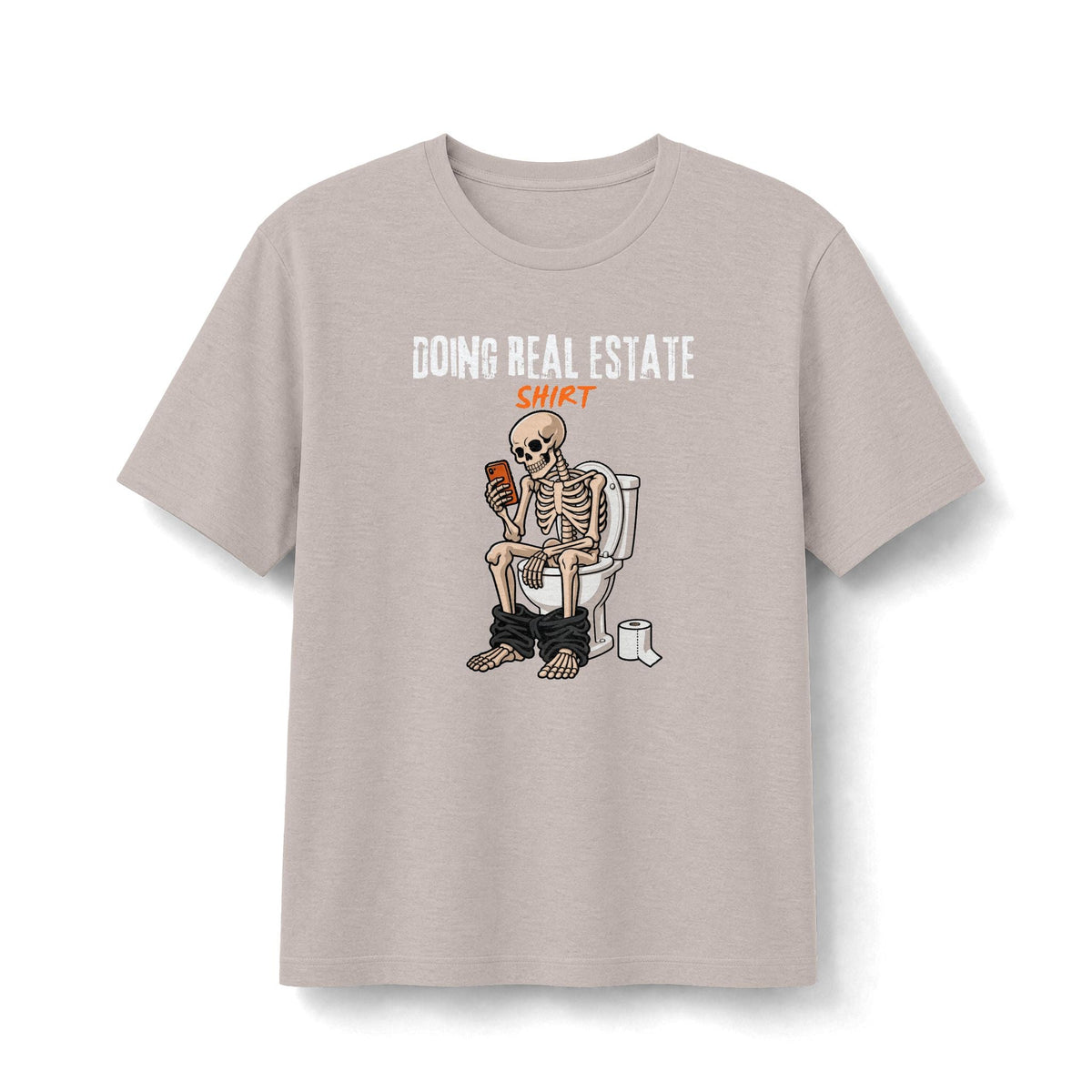 Doing Real Estate Shirt | Soft Premium Tee - T-Shirt | ShirtyAgents