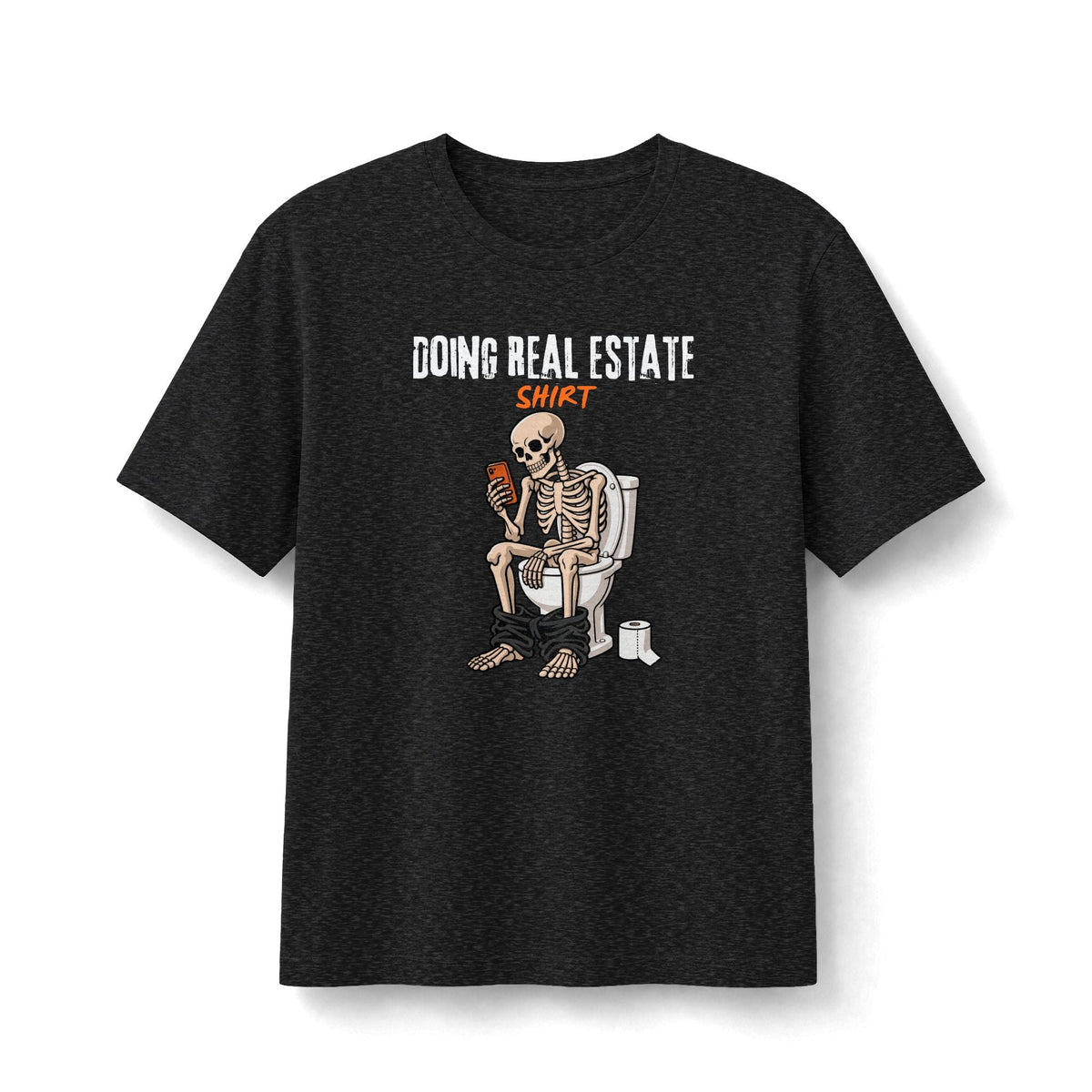 Doing Real Estate Shirt | Soft Premium Tee - T-Shirt | ShirtyAgents