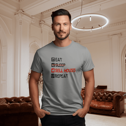 Eat. Sleep. Sell Houses. Repeat. T-Shirt - T-Shirt | ShirtyAgents