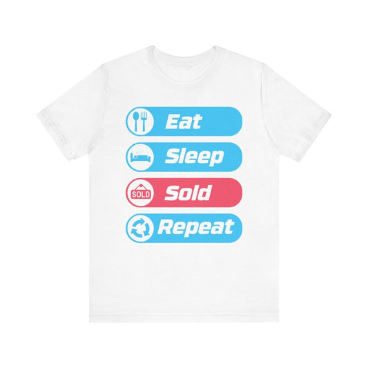Eat Sleep Sold Repeat Unisex Jersey Short Sleeve Tee - T-Shirt | ShirtyAgents
