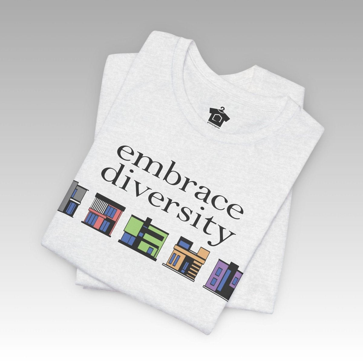Embrace Diversity in Housing T-Shirt - T-Shirt | ShirtyAgents