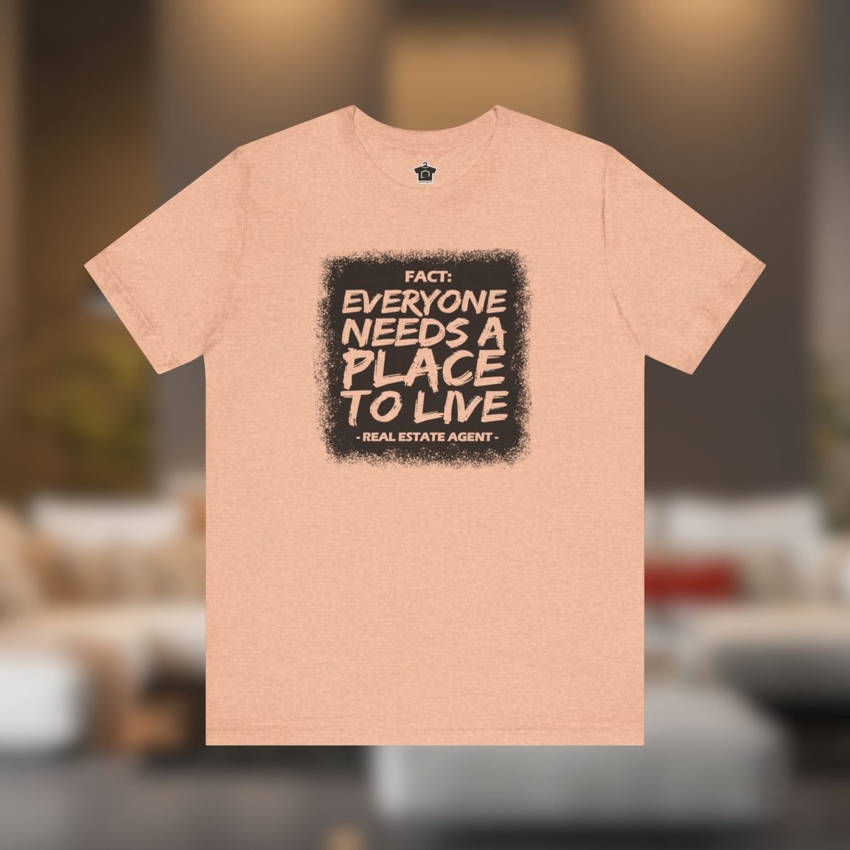 Everyone Needs a Place to Live – Unisex Jersey Tee - T-Shirt | ShirtyAgents