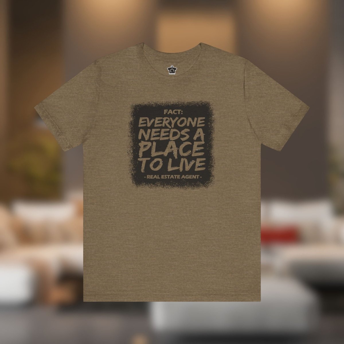 Everyone Needs a Place to Live – Unisex Jersey Tee - T-Shirt | ShirtyAgents