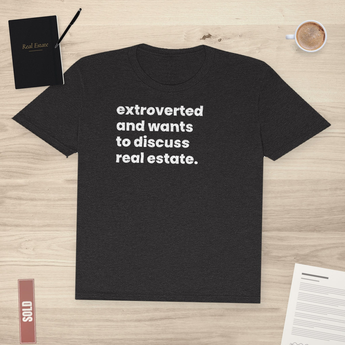 Extrovert Discussing Real Estate | Classic Tee - T-Shirt | ShirtyAgents