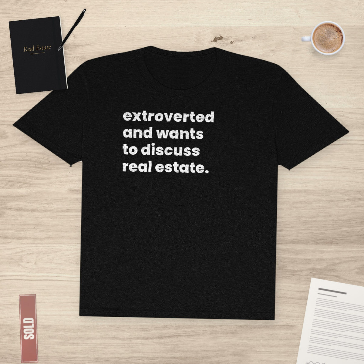 Extrovert Discussing Real Estate | Classic Tee - T-Shirt | ShirtyAgents