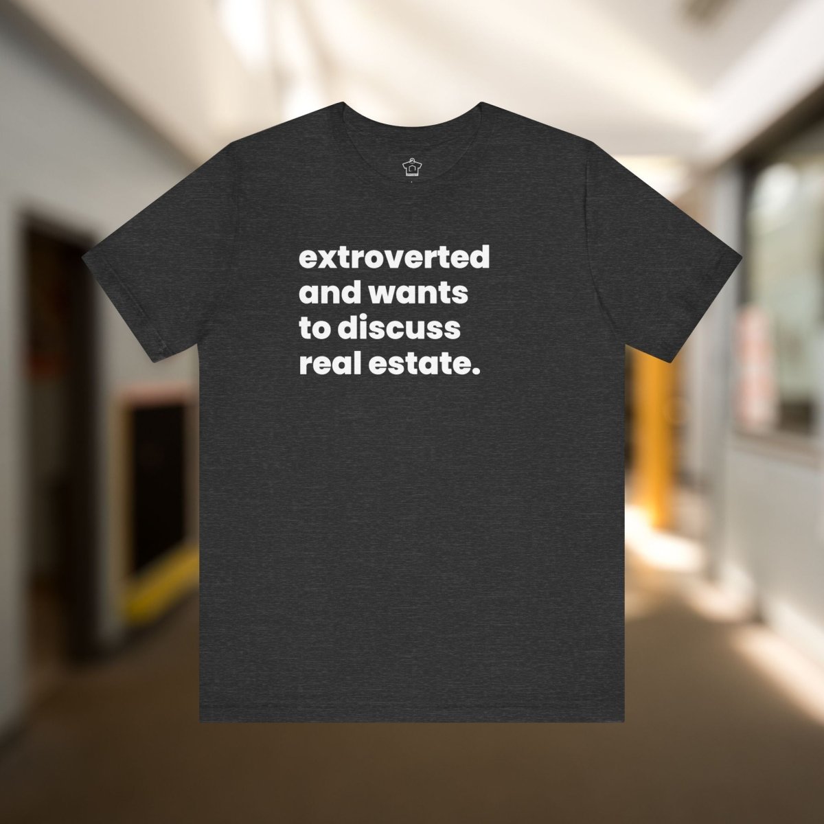 Extrovert Discussing Real Estate Tshirt - T-Shirt | ShirtyAgents