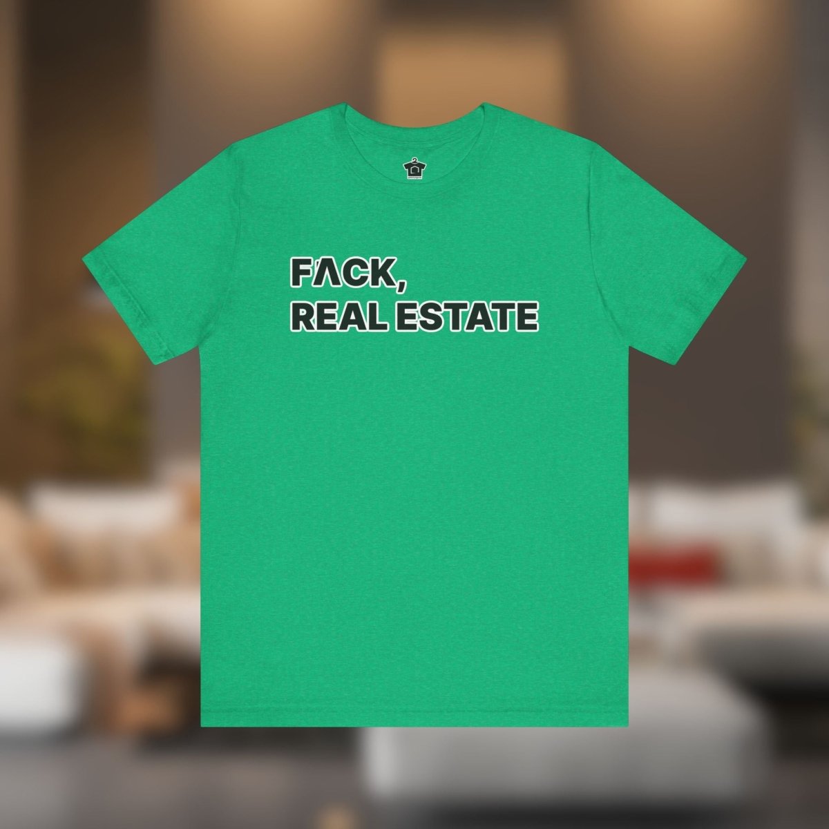 FACK Real Estate Tee - T-Shirt | ShirtyAgents