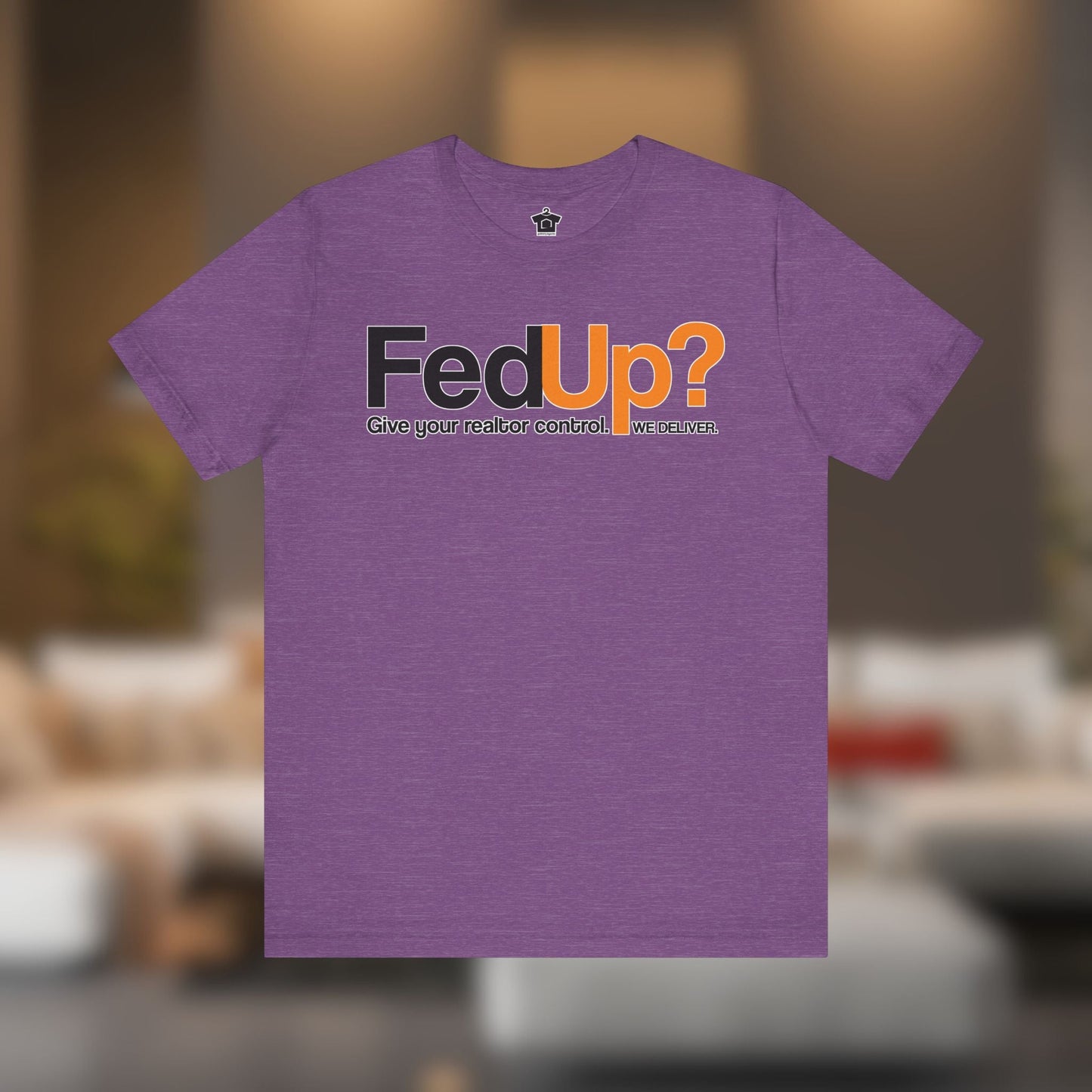 Fed Up REALTOR® – The Ultimate I've Had Enough Tee - T-Shirt | ShirtyAgents