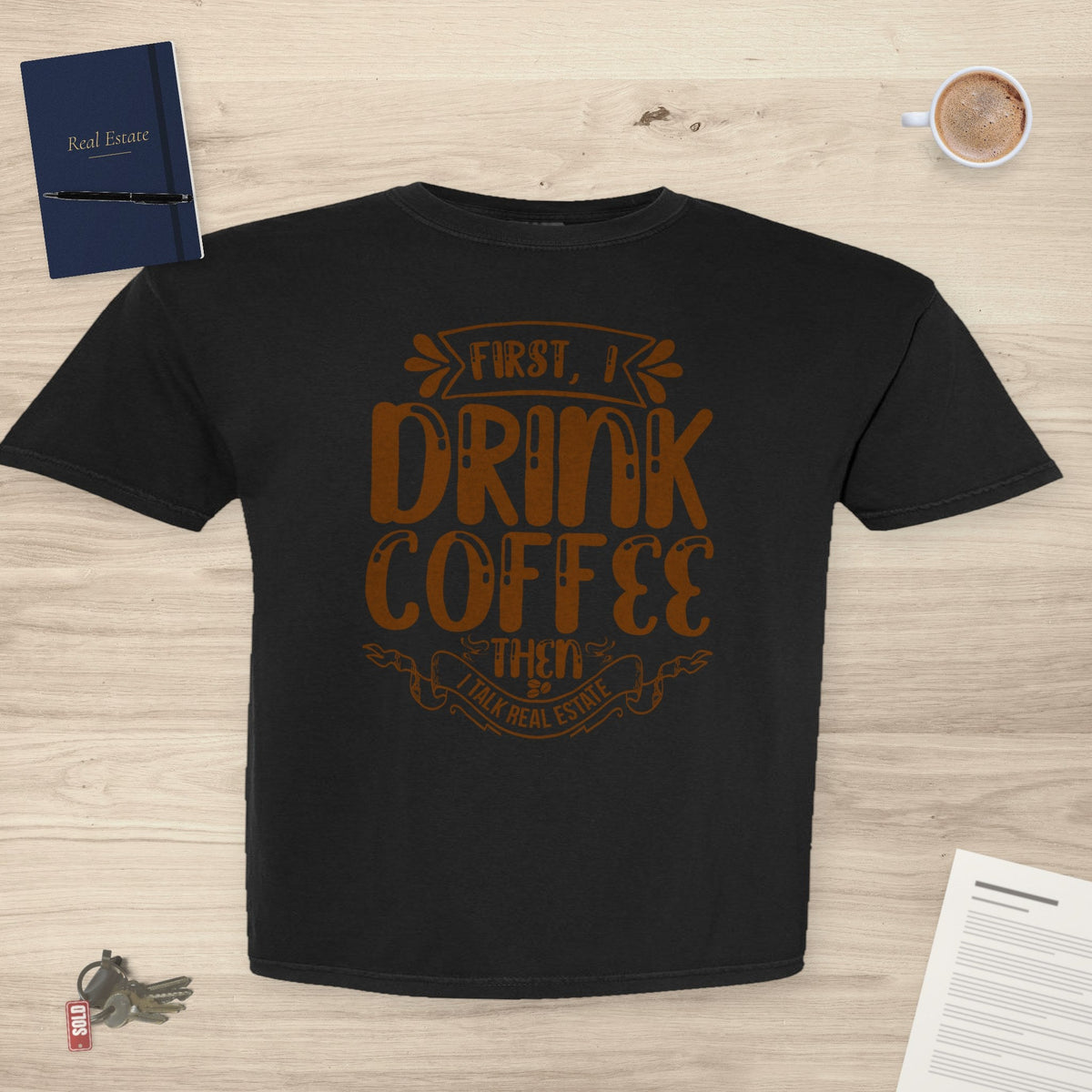 First I Drink Coffee | Classic Tee - T-Shirt | ShirtyAgents