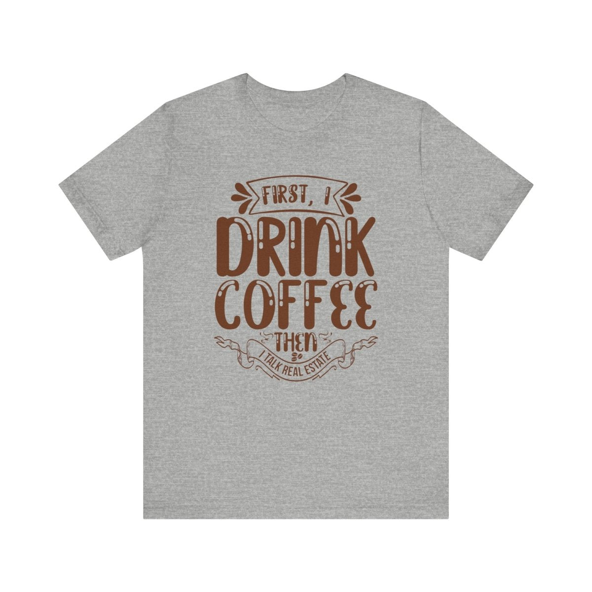 First I Drink Coffee - T-Shirt | ShirtyAgents