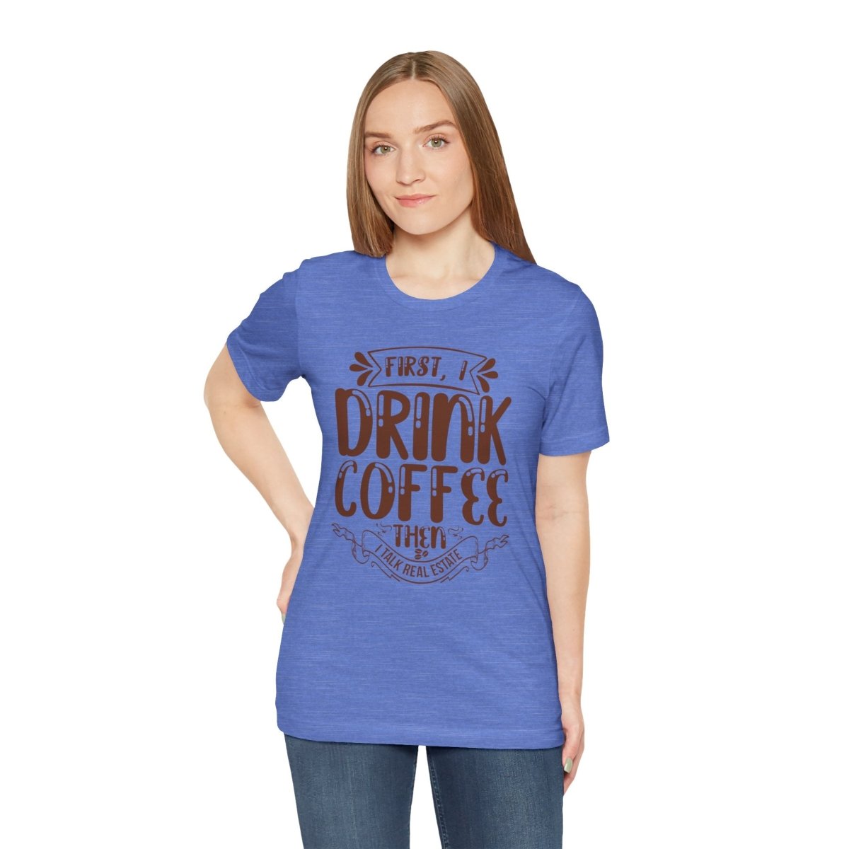 First I Drink Coffee - T-Shirt | ShirtyAgents