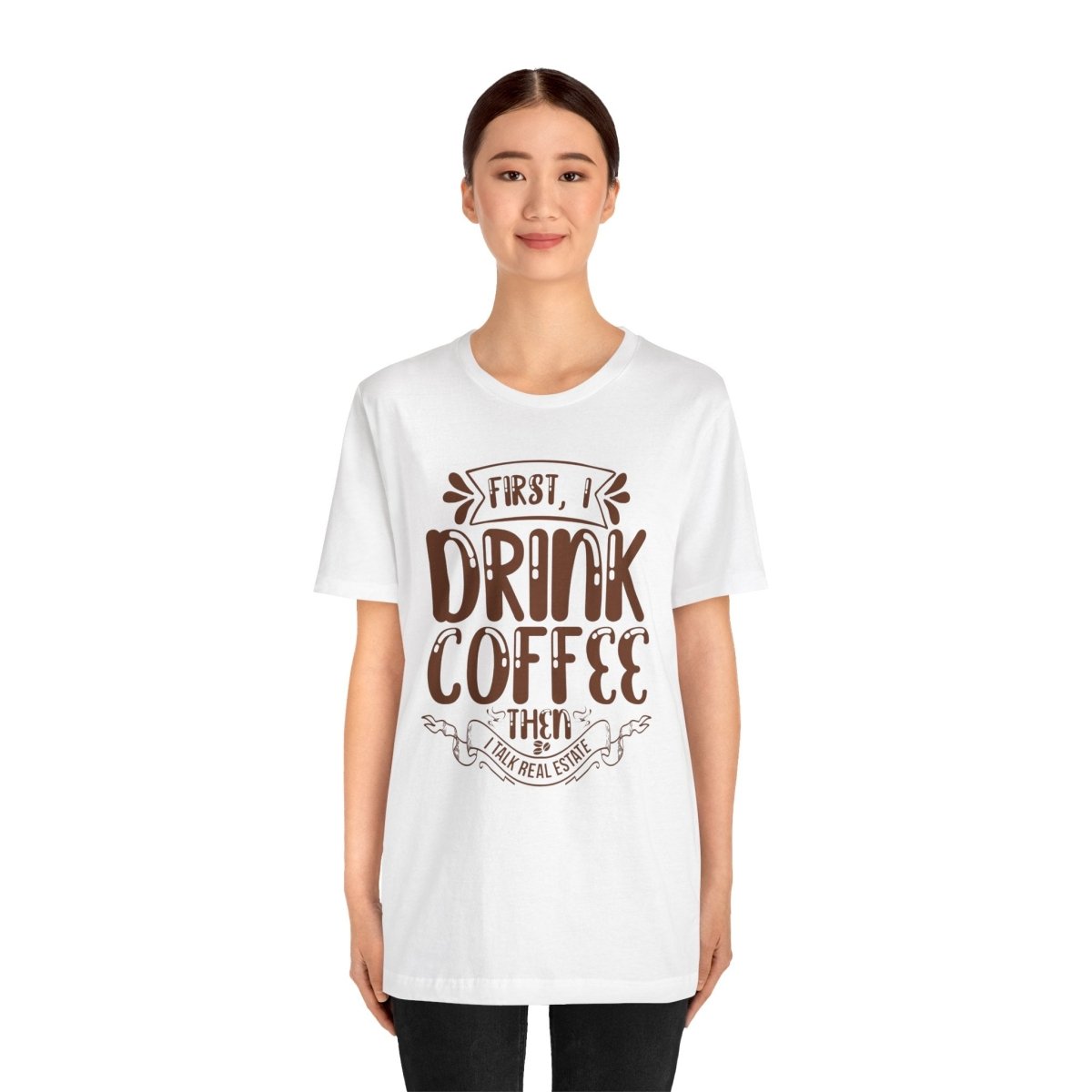 First I Drink Coffee - T-Shirt | ShirtyAgents