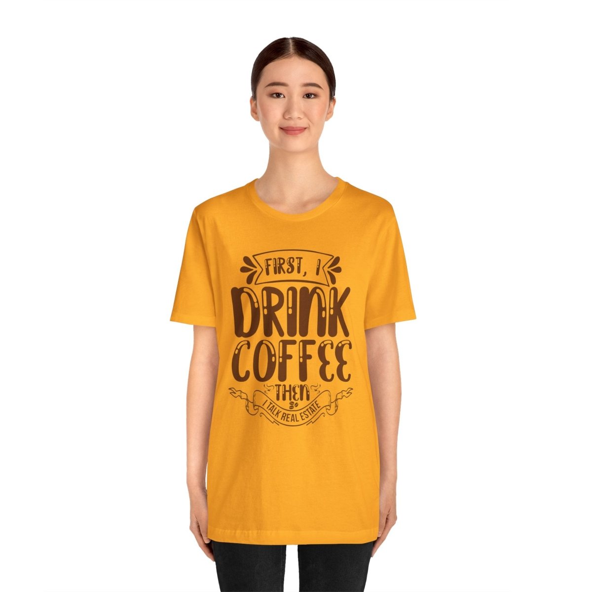 First I Drink Coffee - T-Shirt | ShirtyAgents