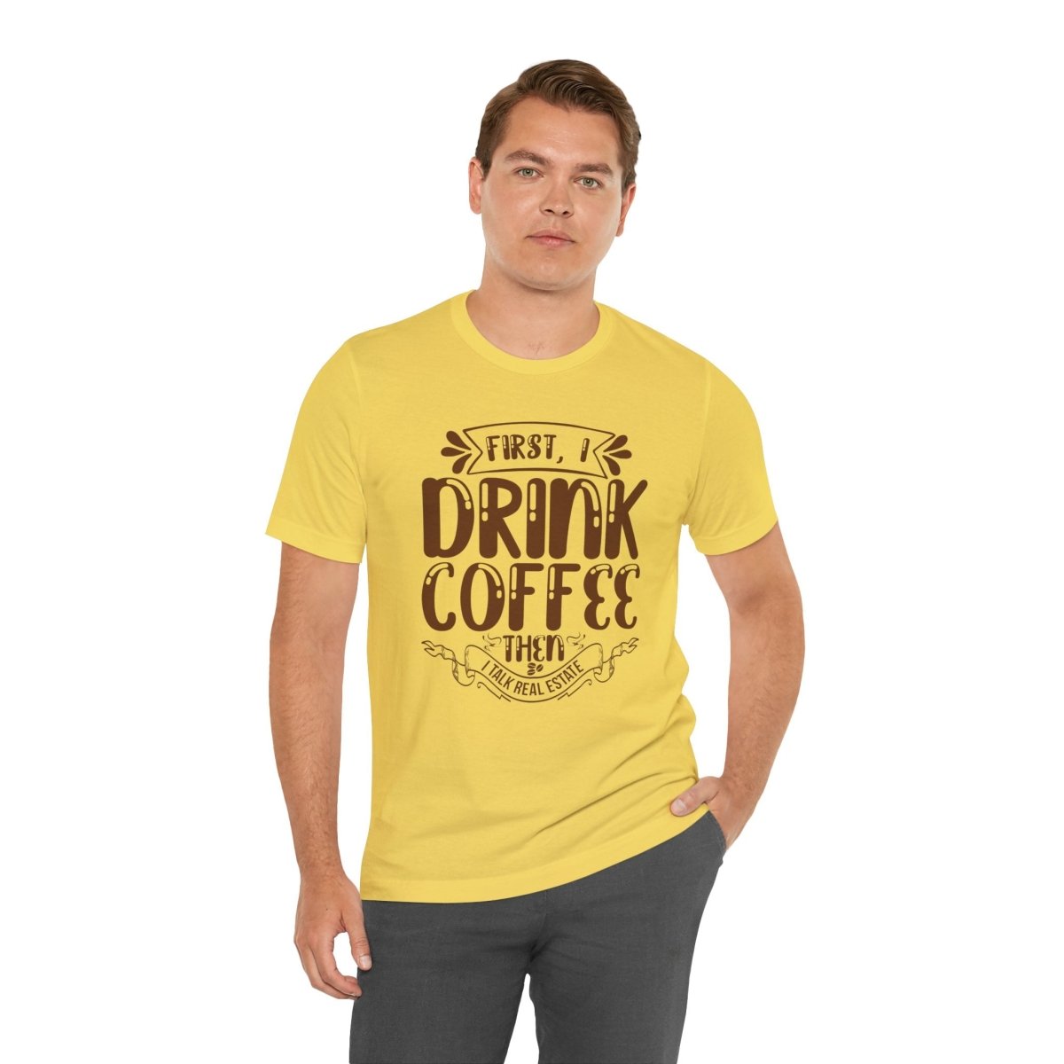 First I Drink Coffee - T-Shirt | ShirtyAgents