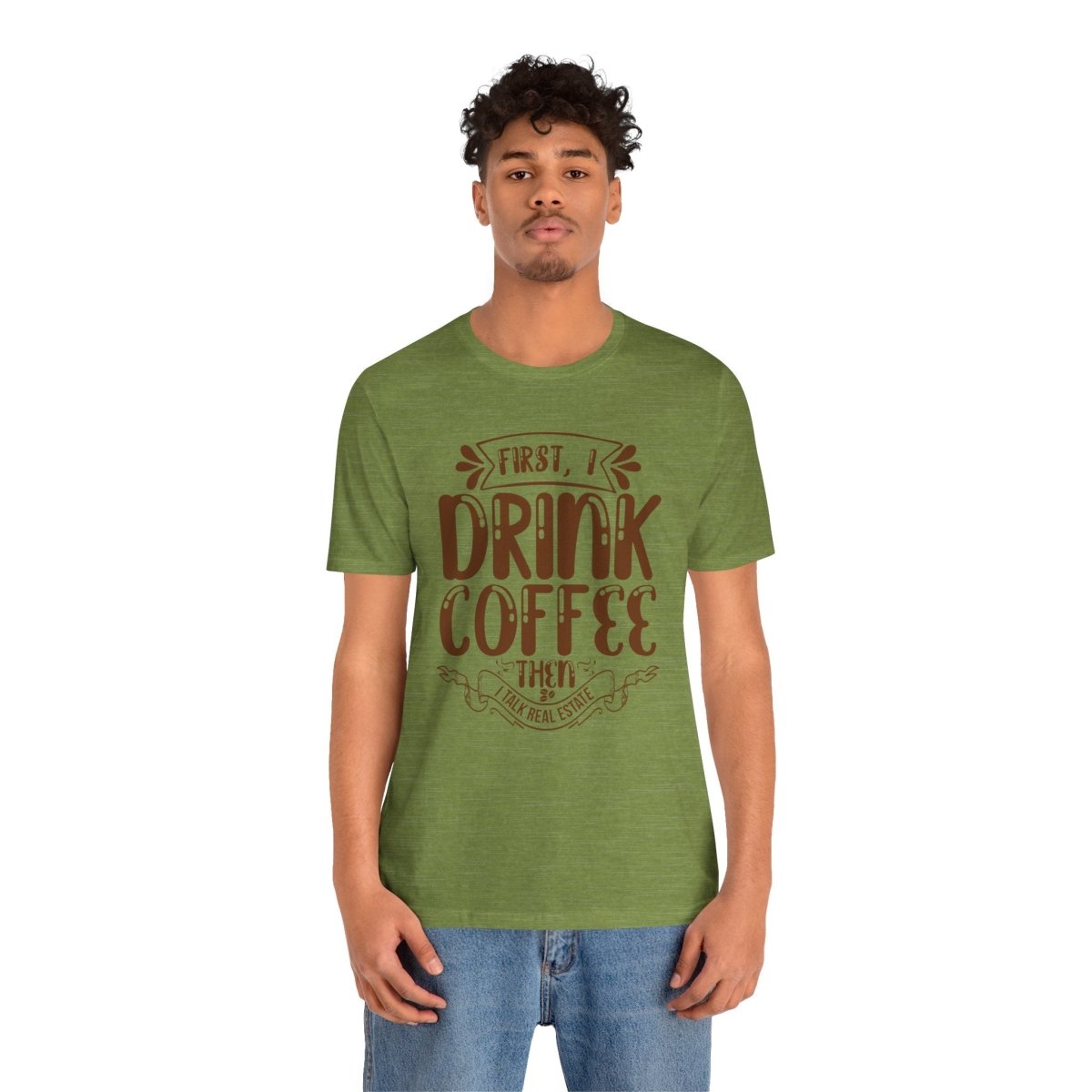 First I Drink Coffee - T-Shirt | ShirtyAgents