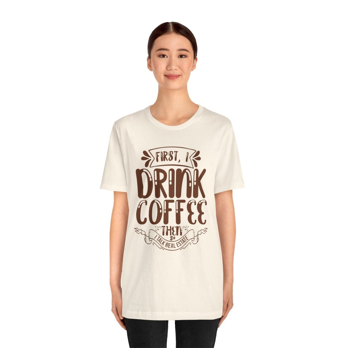 First I Drink Coffee - T-Shirt | ShirtyAgents