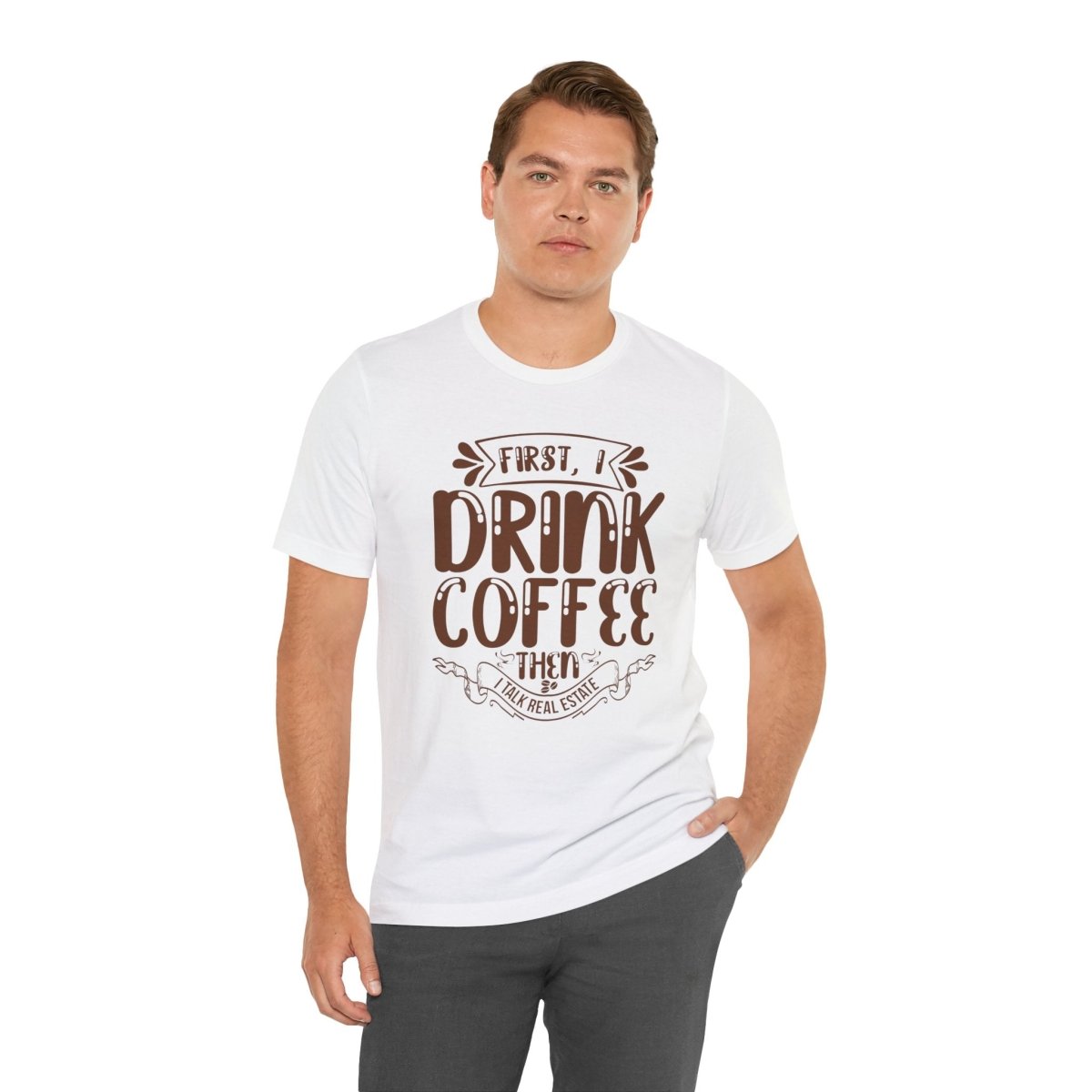 First I Drink Coffee - T-Shirt | ShirtyAgents