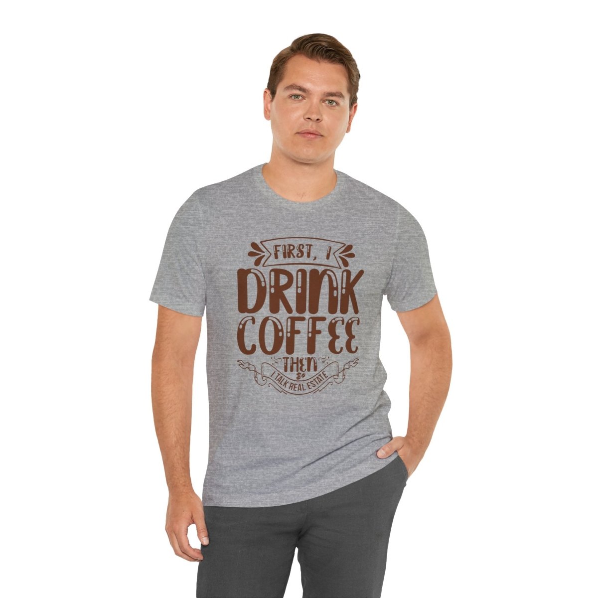 First I Drink Coffee - T-Shirt | ShirtyAgents