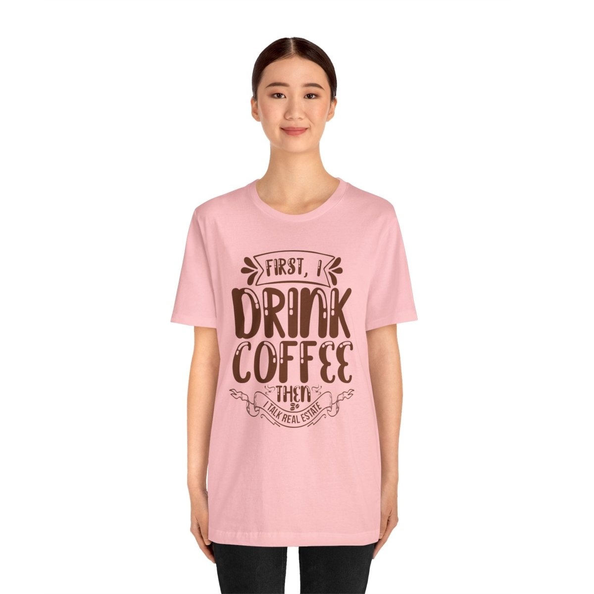 First I Drink Coffee - T-Shirt | ShirtyAgents