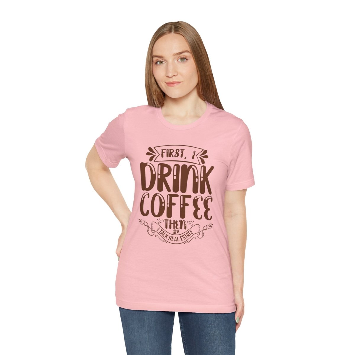 First I Drink Coffee - T-Shirt | ShirtyAgents