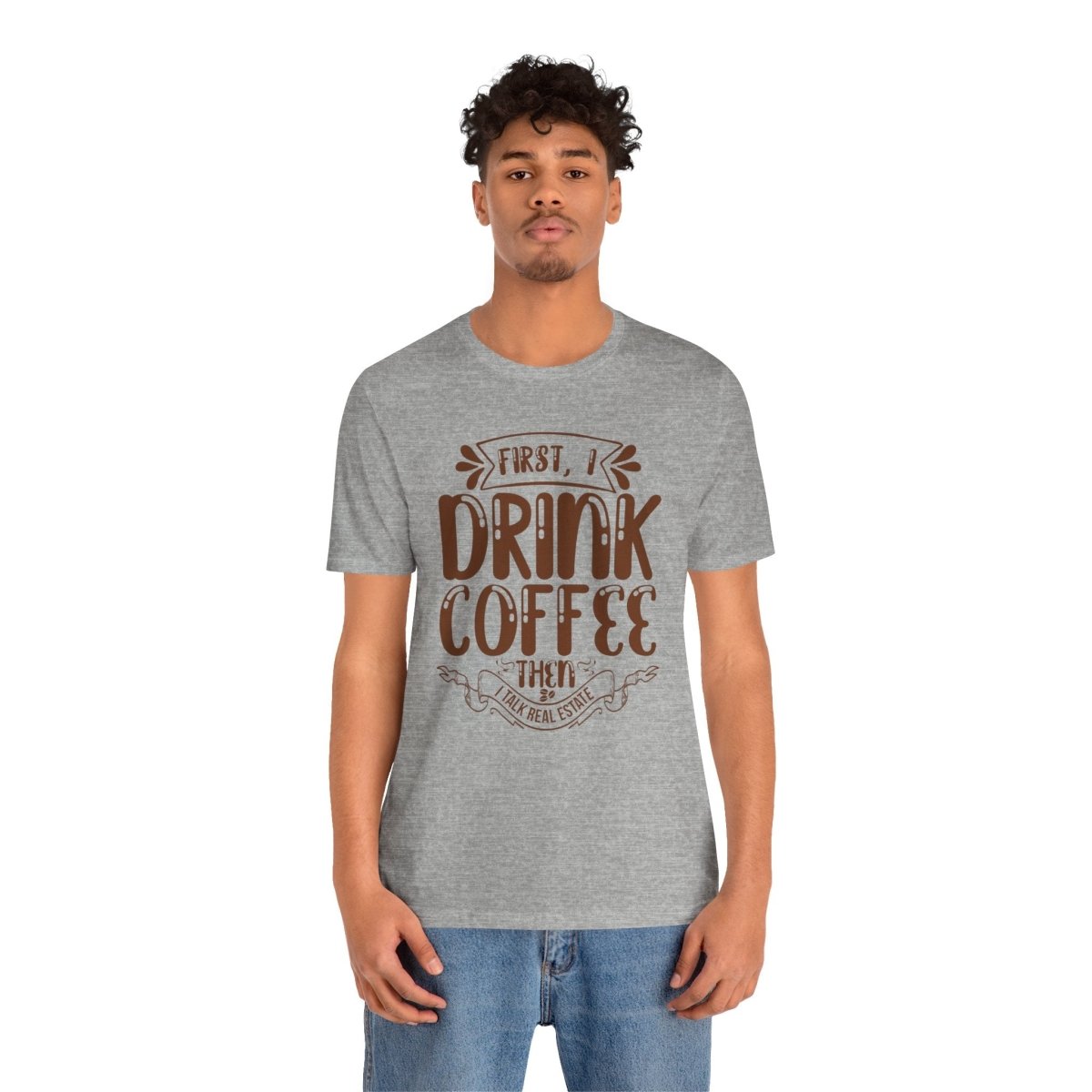 First I Drink Coffee - T-Shirt | ShirtyAgents