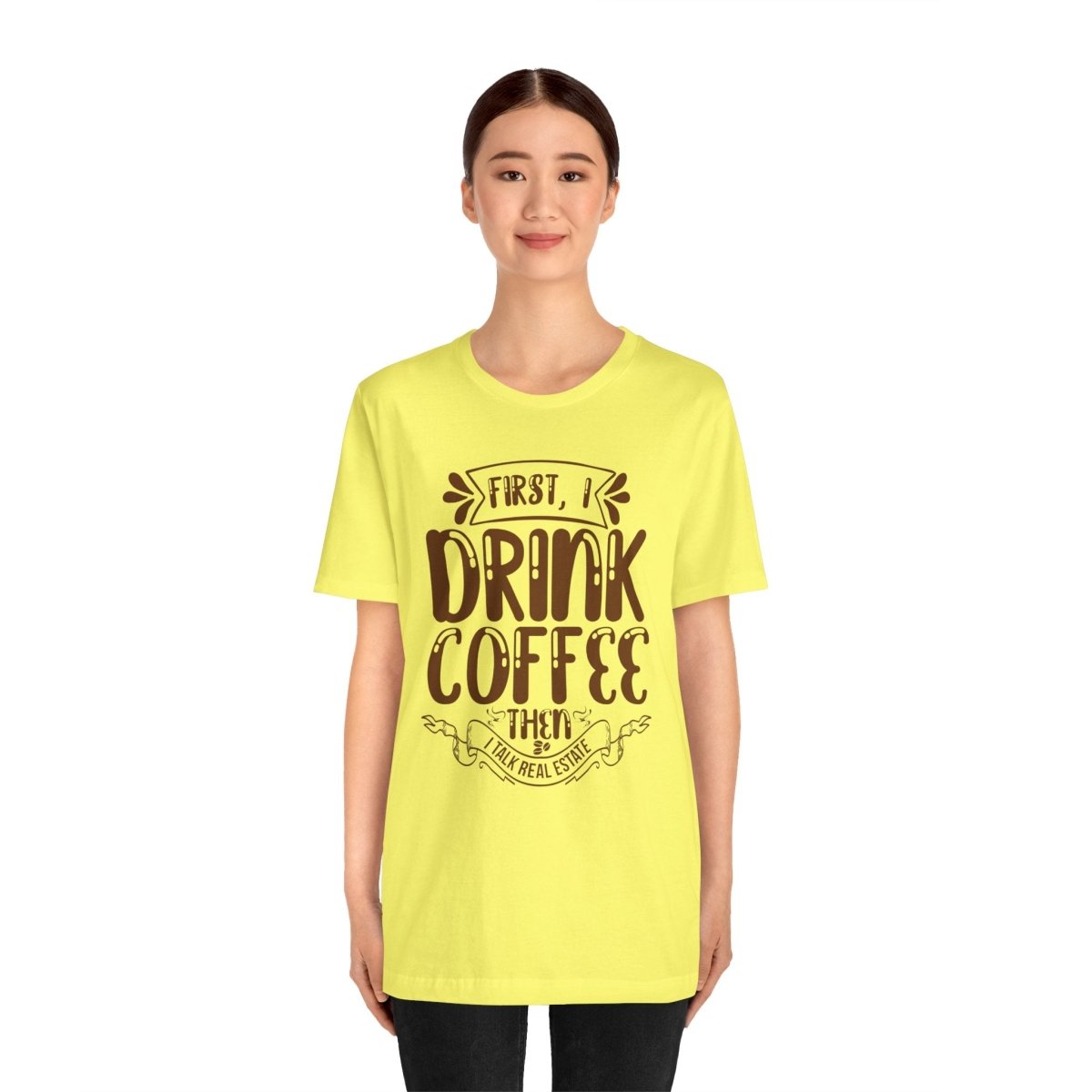 First I Drink Coffee - T-Shirt | ShirtyAgents