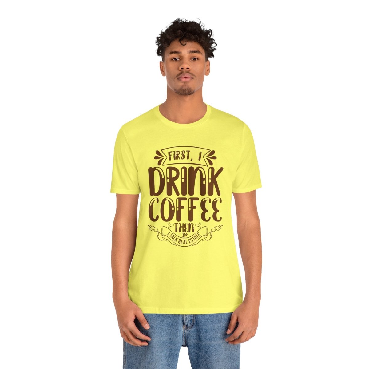 First I Drink Coffee - T-Shirt | ShirtyAgents