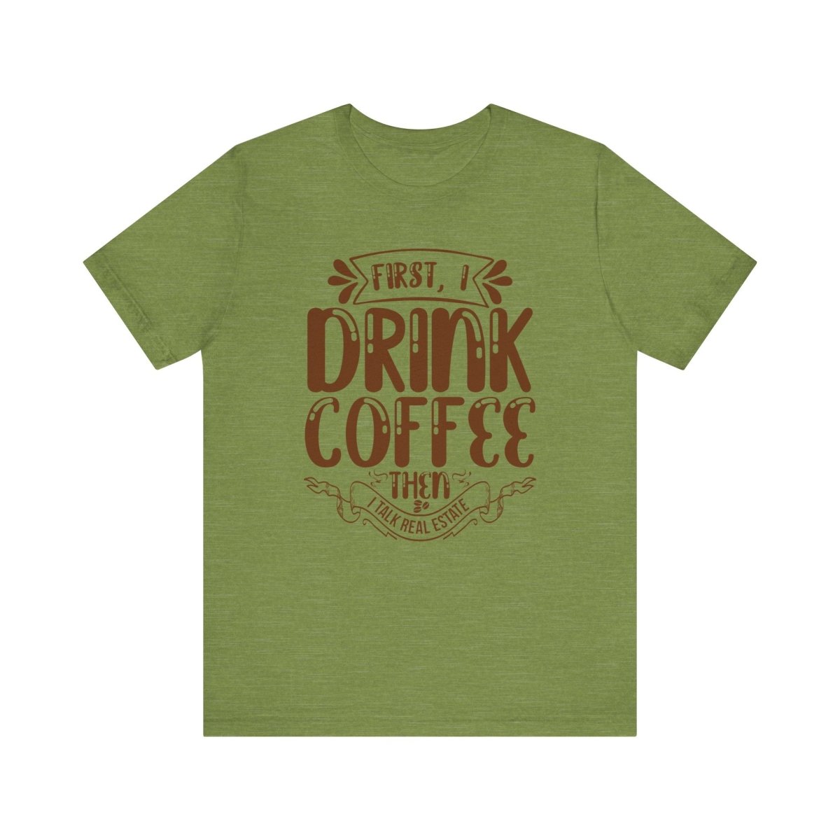 First I Drink Coffee - T-Shirt | ShirtyAgents